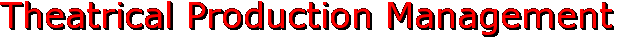 Theatrical Production Management